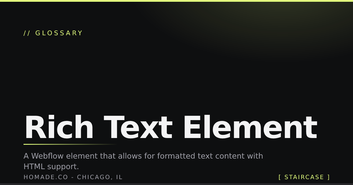 Rich Text Element - - Homade, Webflow studio in Chicago